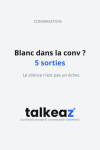 Gérer un blanc dans une conversation — transition
