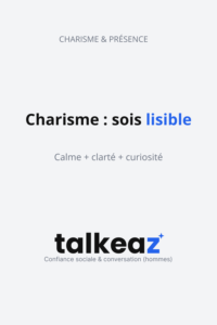être lisible charisme présence