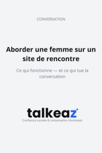 Avant de voir comment aborder une femme sur un site de rencontre efficacement, comprendre pourquoi ça rate.