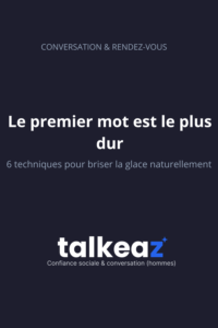 6 techniques concrètes pour savoir comment briser la glace naturellement