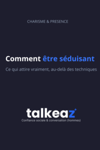 comment être séduisant, homme séduction authentique