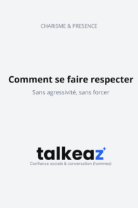 comment se faire respecter assertivité limites