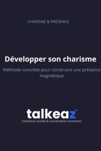 développer son charisme présence magnétique homme