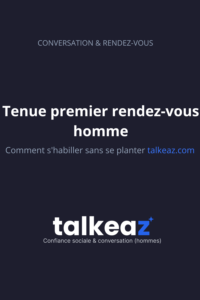 Tenue premier rendez-vous homme — conseils style et tenues selon le contexte
