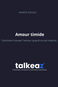 amour timide — homme réservé qui apprend à trouver l'amour malgré sa timidité