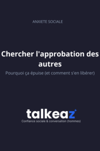 chercher l'approbation des autres — homme qui apprend à s'en libérer