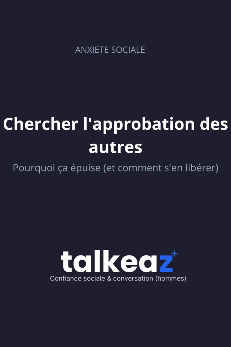 chercher l'approbation des autres — homme qui apprend à s'en libérer