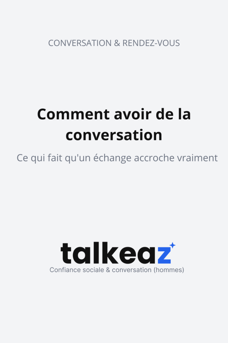 comment avoir de la conversation naturellement avec une femme