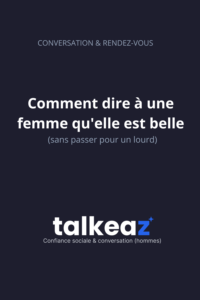 comment dire à une femme qu'elle est belle