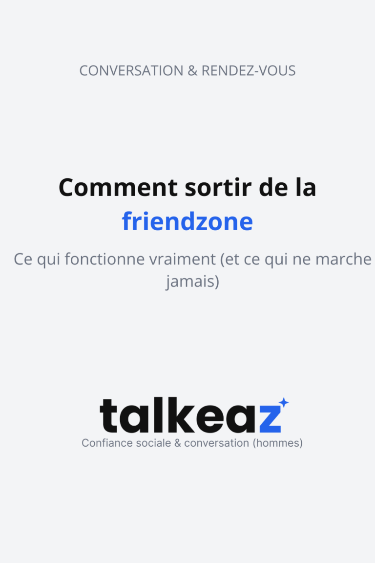 comment sortir de la friendzone — homme qui change sa dynamique relationnelle