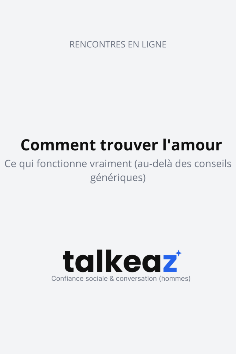 comment trouver l'amour — homme qui crée les conditions d'une rencontre réelle