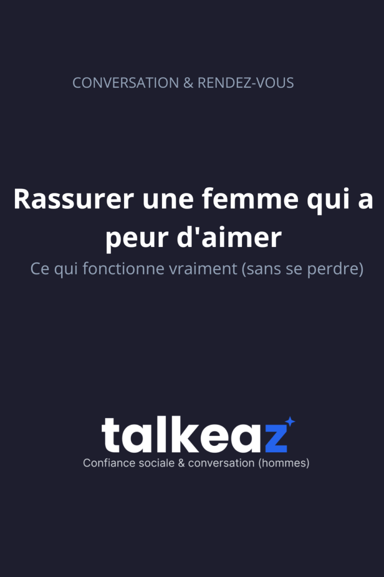 rassurer une femme qui a peur d'aimer — homme patient et stable dans la relation