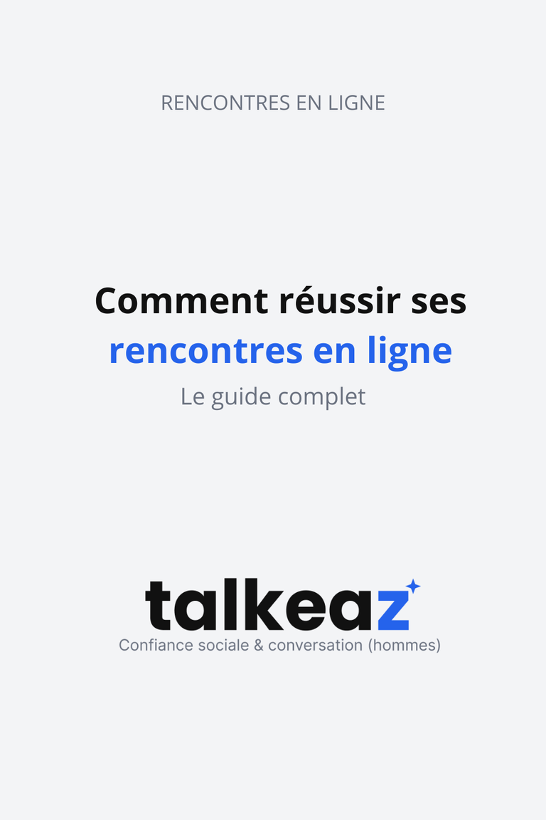 comment réussir ses rencontres en ligne — guide complet site de rencontre