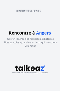 rencontre Angers — femmes célibataires