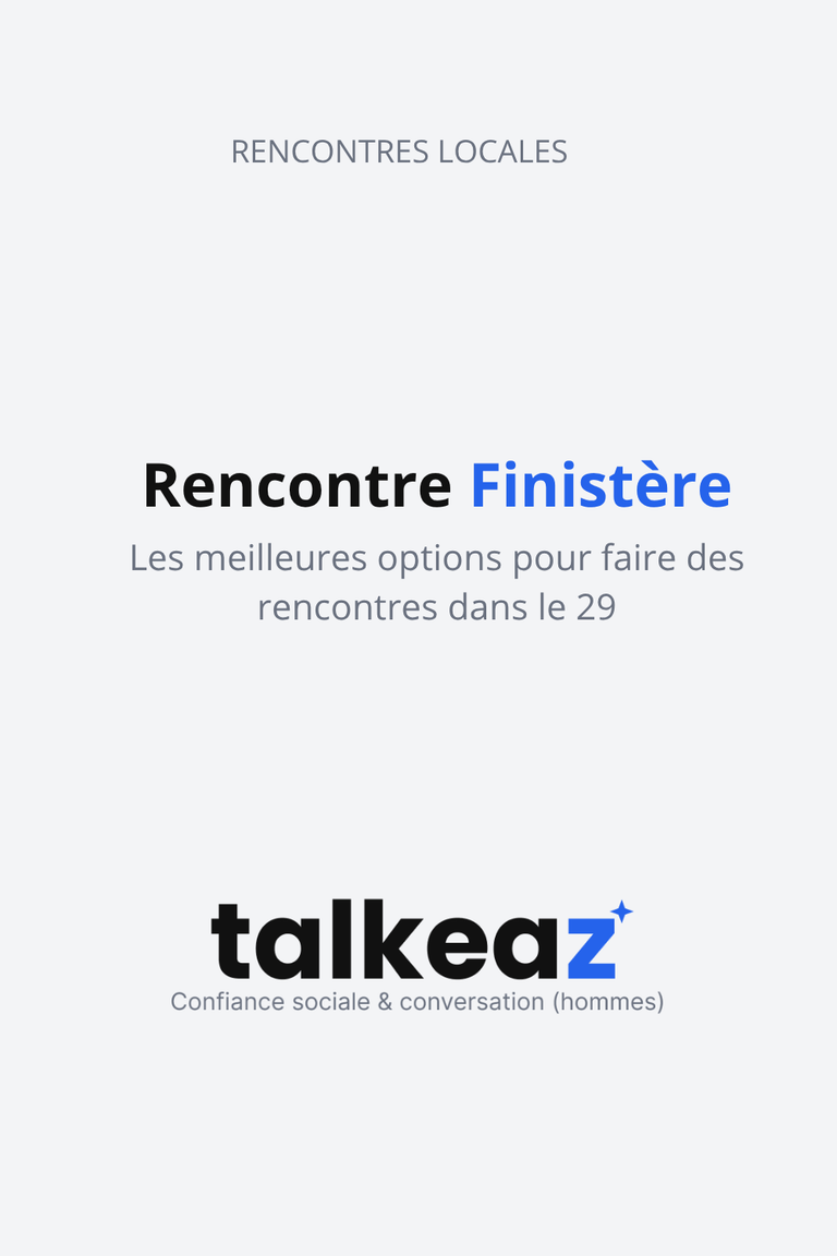 Rencontre Finistère – Les meilleures options pour rencontrer des femmes célibataires dans le 29