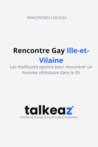 Rencontre gay Ille-et-Vilaine – Les meilleures options pour rencontrer des hommes célibataires gay dans le 35