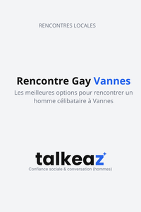 Rencontre gay Vannes – Les meilleures options pour rencontrer des hommes célibataires gay à Vannes