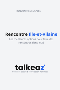 Rencontre Ille-et-Vilaine – Les meilleures options pour rencontrer des femmes célibataires dans le 35