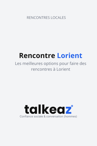 Rencontre Lorient – Les meilleures options pour rencontrer des femmes célibataires à Lorient