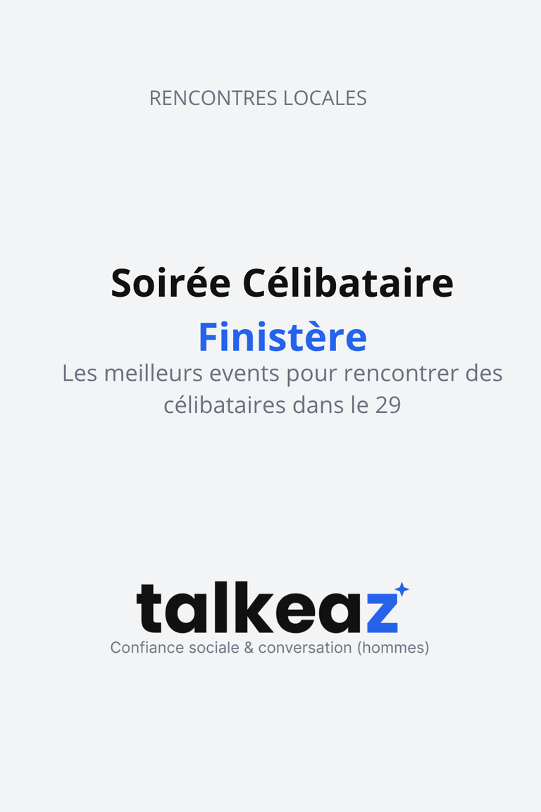 Soirée célibataire Finistère – Les meilleurs événements pour rencontrer des célibataires dans le 29