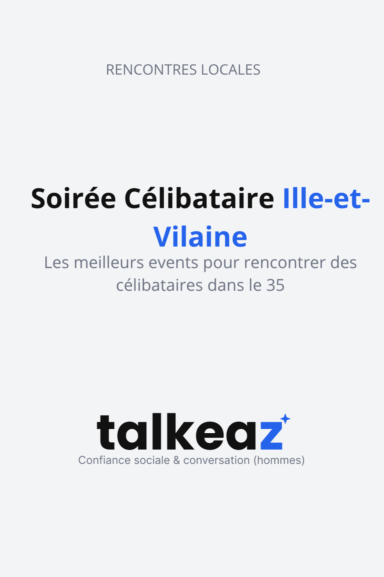Soirée célibataire Ille-et-Vilaine – Les meilleurs événements pour rencontrer des célibataires dans le 35