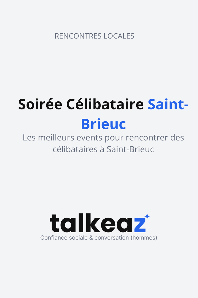 Soirée célibataire Saint-Brieuc – Les meilleurs événements pour rencontrer des célibataires à Saint-Brieuc