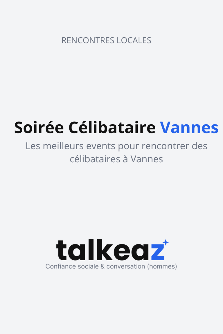 Soirée célibataire Vannes – Les meilleurs événements pour rencontrer des célibataires à Vannes