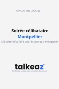 soirée célibataire montpellier — bar célibataire et speed dating montpellier